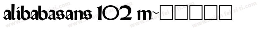 alibabasans 102 m字体转换